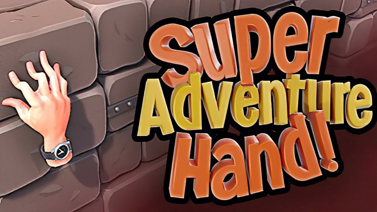 Super Adventure Hand!